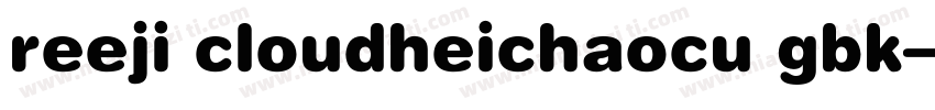 reeji cloudheichaocu gbk字体转换